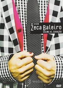 Zeca Baleiro - Calma Ai Coracao