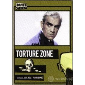 The Torture Zone. Settore tortura