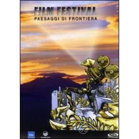Film Festival. Paesaggi di frontiera (Cofanetto 4 dvd)