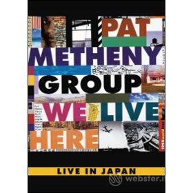 Pat Metheny Group. We Live Here. Live in Japan