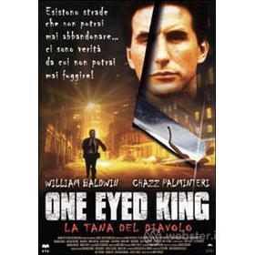 One Eyed King. La tana del diavolo