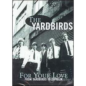 Yardbirds. For Your Love. From Yardbirds to Zeppelin