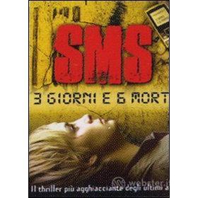 SMS - 3 giorni e 6 morto