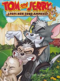 Tom & Jerry. I topi non sono ammessi