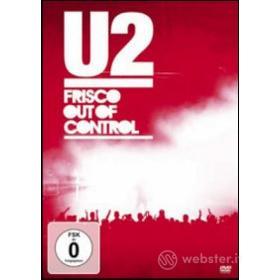 U2. Frisco Out of Control