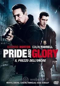 Pride and Glory. Il prezzo dell'onore (2 Dvd)