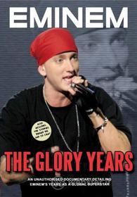 Eminem. The Glory Years