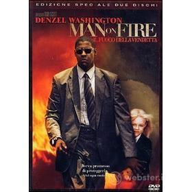 Man on Fire. Il fuoco della vendetta (2 Dvd)