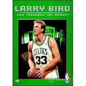 Larry Bird. Una leggenda del basket