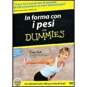 For dummies. In forma con i pesi for dummies