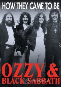 Ozzy & The Black Sabbath. How They Came to Be