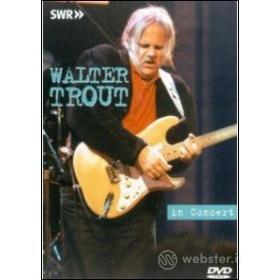 Walter Trout. In Concert. Ohne Filter