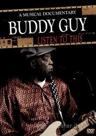 Buddy Guy - Listen To This