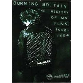 Burning Britain. The History Of UK Punk 1980 - 1984