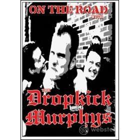 Dropkick Murphys. On The Road With