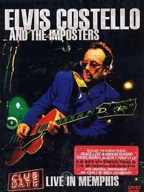 Elvis Costello & The Imposters. Club Date. Live In Memphis