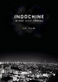 Indochine - Black City Parade: Le Film