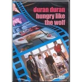 Duran Duran. Hungry Like the Wolf