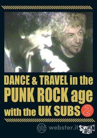 Uk Subs - Dance & Travel In The Punk Rock Age 2
