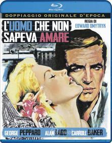 L'Uomo Che Non Sapeva Amare (Blu-ray)