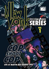 Cop Shoot Cop - New York Post Punk/Noise Series Volume 1