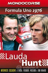 Lauda e Hunt. Formula Uno 1976