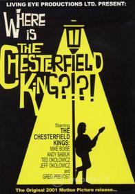 The Chesterfield Kings - Where Is The Chesterfield King?