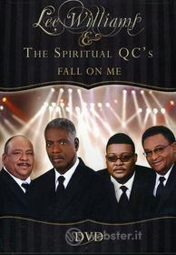 Lee Williams & Spiritual Qc'S - Fall On Me