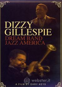 Dizzy Gillespie - Dream Band Jazz America