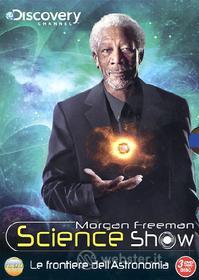 Morgan Freeman Science Show. Le frontiere dell'astronomia (3 Dvd)