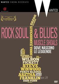 Rock Soul & Blues. Dove nascono le leggende