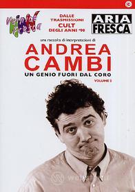 Andrea Cambi. Un genio fuori dal coro. Vol. 2