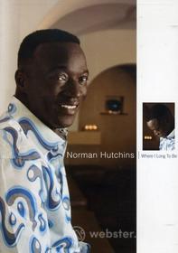 Norman Hutchins - Where I Long To Be