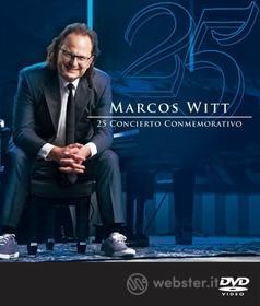 Marcos Witt - 25 Concierto Conmemorativo