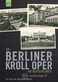 Die Berliner Kroll Oper