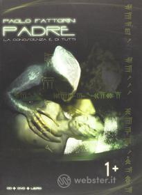 Paolo Fattorini - Padre. La Conoscenza E' Di Tutti (Dvd+Cd)