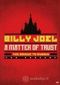 Billy Joel. A Matter Of Trust: The Bridge To Russia: The Concert