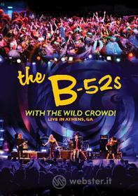 The B-52's With The Wild Crowd! Live In Athens, GA