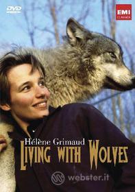 Helene Grimaud. Living with Wolves