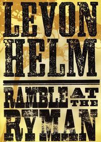 Levon Helm - Ramble At The Ryman
