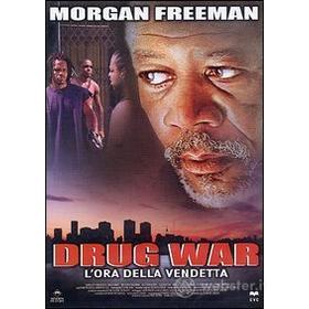 Drug War. L'ora della vendetta
