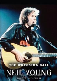Neil Young. The Wrecking Ball. The Second Phase