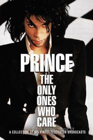 Prince - The Only Ones Who Care