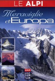 Le Alpi. Meraviglie d'Europa