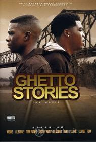 Lil Boosie / Webbie / Lil Trill / Trill Farm - Ghetto Stories: The Movie
