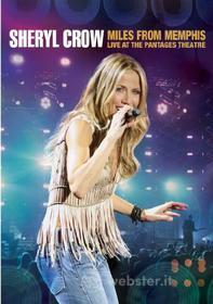 Sheryl Crow. Miles From Memphis. Live At The Pantages Theatre
