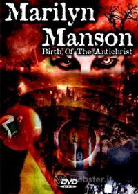 Marilyn Manson. Birth Of The Antichrist