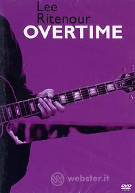 Lee Ritenour. Overtime (2 Dvd)