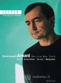 Pierre-Laurent Aimard. The World of the Piano. Not Just One Truth