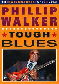 Phillip Walker. Tough Blues